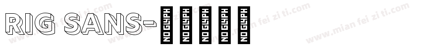 Rig Sans字体转换